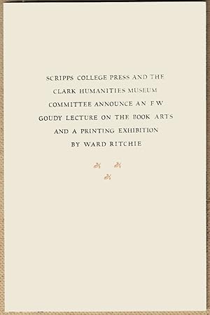 Announcement of an F W Goudy Lecture on the Book Arts and a Printing Exhibition By Ward Ritchie