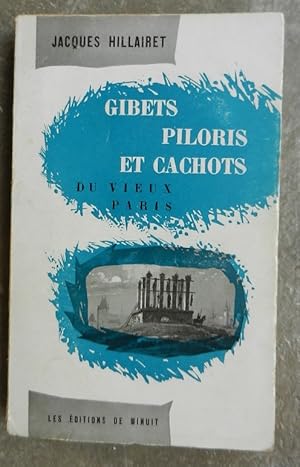 Gibets, piloris et cachots du vieux Paris.