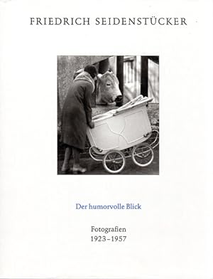 Imagen del vendedor de Der humorvolle Blick. Fotografien 1923-1957. Sammlung Ann und Jrgen Wilde. Sprengel Museum Hannover. a la venta por Antiquariat Querido - Frank Hermann
