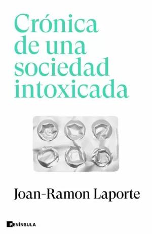 Imagen del vendedor de CRNICA DE UNA SOCIEDAD INTOXICADA a la venta por LIBRERIACB