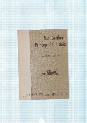 Imagen del vendedor de Mir Geribert, Princep d Olerdola a la venta por El Boletin