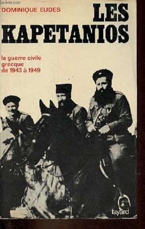 Seller image for Les Kapetanios la guerre civile grecque de 1943  1949. for sale by Le-Livre