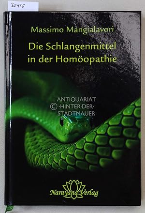 Seller image for Die Schlangenmittel in der Homopathie. Wissen, Versuchung und Verlassensein. for sale by Antiquariat hinter der Stadtmauer