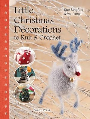 Bild des Verkufers fr Little Christmas Decorations to Knit & Crochet zum Verkauf von WeBuyBooks