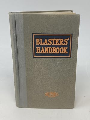 Seller image for BLASTERS' HANDBOOK : DESCRIBING PRACTICAL METHODS OF USING EXPLOSIVES FOR VARIOUS PURPOSES for sale by Aardvark Rare Books, ABAA