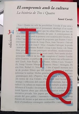 Seller image for El comproms amb la cultura. La histria de Tres i Quatre. for sale by Librera El Crabo