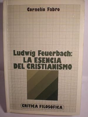 Imagen del vendedor de Ludwig Feuerbach: la esencia del cristianismo a la venta por Librera Antonio Azorn