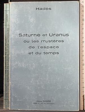 Image du vendeur pour Saturne et Uranus ou les mysteres de l'espace et du temps mis en vente par Cartarum