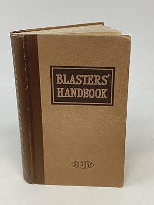 Seller image for BLASTERS' HANDBOOK : DESCRIBING PRACTICAL METHODS OF USING EXPLOSIVES FOR VARIOUS PURPOSES for sale by Aardvark Rare Books, ABAA