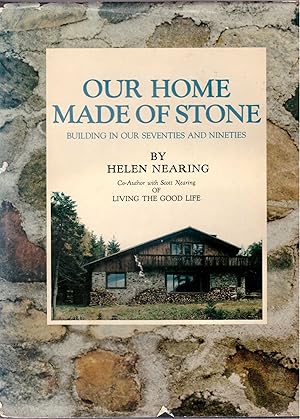 Our Home Made of Stone: Building In Our Seventies and Nineties