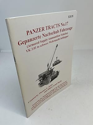 Bild des Verkufers fr PANZER TRACTS No. 17. Gepanzerte Nachschub Fahrzeuge (Armored Supply/Ammunition Vehicles) VK 3.01 to schwere Wehrmacht-Schlepper zum Verkauf von Frey Fine Books