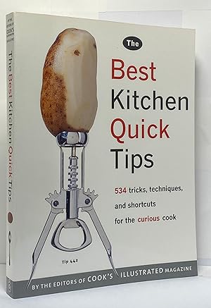 Imagen del vendedor de The Best Kitchen Quick Tips: 534 Tricks, Techniques, and Shortcuts for the Curious Cook a la venta por Irolita Books