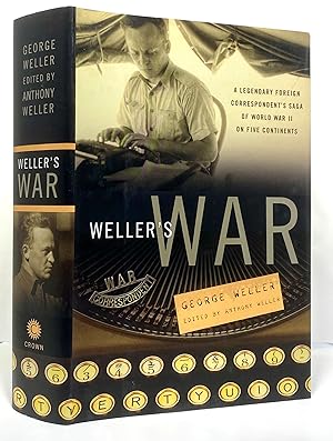 Seller image for Weller's War: A Legendary Foreign Correspondent's Saga of World War II on Five Continents for sale by Irolita Books