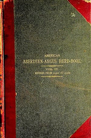 Seller image for The American Aberdeen-Angus Herd Book, Vol. IV, Containing a Record of Aberdeen-Angus Cattle for sale by Dan Pekios Books