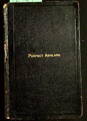 Image du vendeur pour Perfect Ashlars; a Compilation Designed to Illustrate, Amplify and Adorn Masonic Ceremonies mis en vente par Dan Pekios Books