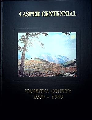 Bild des Verkufers fr Casper Centennial 1889-1989; Natrona County, Wyoming 1890-1990; Featuring Also: Geological Recod, Prehistoric Man, and First Settlers zum Verkauf von Dan Pekios Books