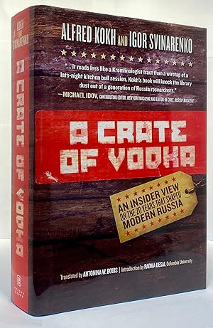 Seller image for A Crate of Vodka: An Insider View On The 20 Years That Shaped Modern Russia for sale by Irolita Books