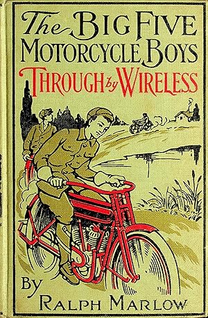 Seller image for The Big Five Motorcycle Boys Through By Wireless for sale by Dan Pekios Books