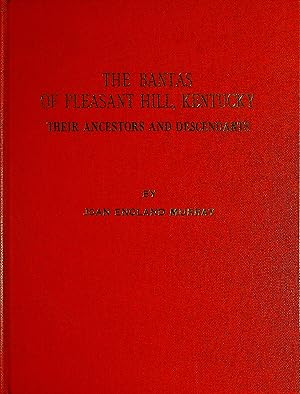Seller image for The Bantas of Pleasant Hill, Kentucky; Their Ancestors and Descendants for sale by Dan Pekios Books