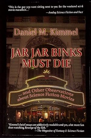 Bild des Verkufers fr Jar Jar Binks Must Die . And Other Observations about Science Fiction Movies zum Verkauf von Dan Pekios Books