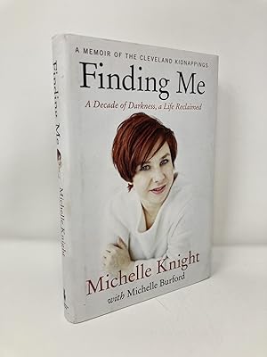 Seller image for Finding Me: A Decade of Darkness, a Life Reclaimed: A Memoir of the Cleveland Kidnappings for sale by Southampton Books