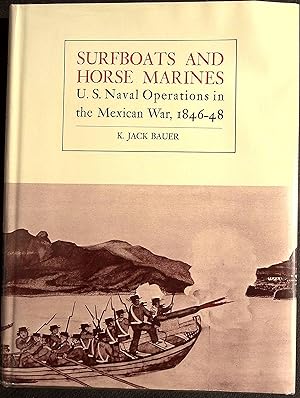 Imagen del vendedor de Surfboats and Horse Marines, US Naval Operations in the Mexican war, 1846-48 a la venta por Dan Pekios Books