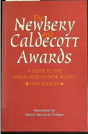 Bild des Verkufers fr The Newbery and Caldecott Awards A Guide to the Medal and Honor Books 1999 zum Verkauf von Dan Pekios Books