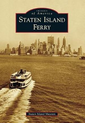 Bild des Verkufers fr Staten Island Ferry (Images of America) zum Verkauf von Rheinberg-Buch Andreas Meier eK