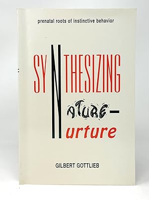 Seller image for Synthesizing Nature-Nurture: Prenatal Roots of Instinctive Behavior for sale by Underground Books, ABAA