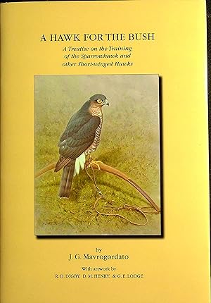 Seller image for The Complete Works of Mavrogordato A Treatise on the Training of the Sparrowhawk and other Short-winged Hawks for sale by Dan Pekios Books