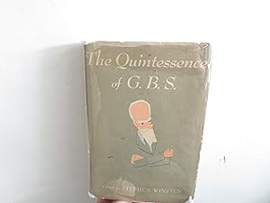 Seller image for The Quintessence of G.B.S. - The Wit and Wisdom of Bernard Shaw for sale by David R. Smith - Bookseller