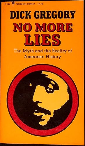 Imagen del vendedor de No More Lies The Myth and the Reality of American History a la venta por Dan Pekios Books