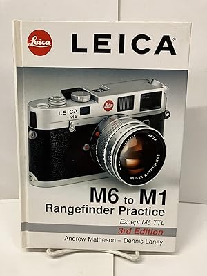 Seller image for Leica M6 To M1: Rangefinder Practice for sale by Chamblin Bookmine