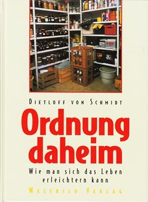 Seller image for Ordnung daheim - Wie man sich das Leben erleichtern kann. for sale by TF-Versandhandel - Preise inkl. MwSt.