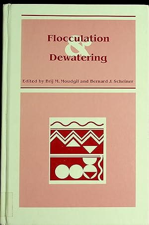 Seller image for Flocculation and Dewatering: Proceedings of the Engineering Foundation Conference, Palm Coast Florida, January 10-15, 1988 for sale by Dan Pekios Books