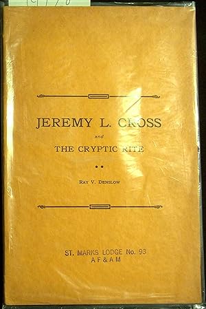 Seller image for Jeremy L Cross and the Cryptic Rite for sale by Dan Pekios Books