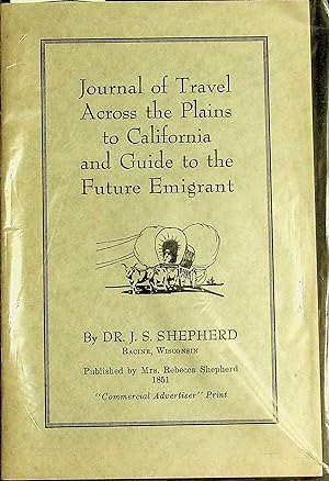 Seller image for Journal of Travel Across the Plains to California and Guide to the Future Emigrant for sale by Dan Pekios Books