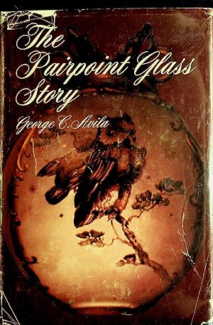 Seller image for The Pairpoint Glass Story for sale by Dan Pekios Books