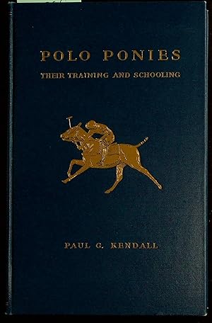 Imagen del vendedor de Polo Ponies; Their Training and Schooling a la venta por Dan Pekios Books