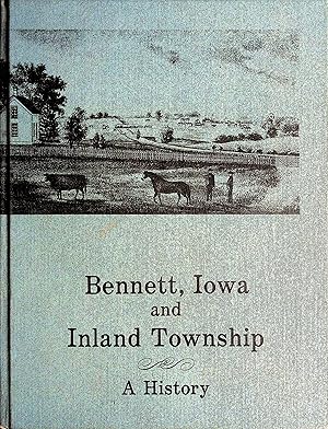 Seller image for Bennett, Iowa and Inland Township; a History for sale by Dan Pekios Books