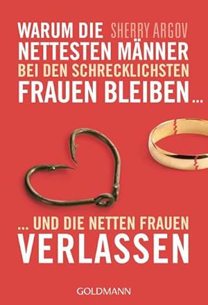 Bild des Verkufers fr Warum die nettesten Mnner bei den schrecklichsten Frauen bleiben .: . und die netten Frauen verlassen - Why Men Marry Bitches zum Verkauf von Rheinberg-Buch Andreas Meier eK