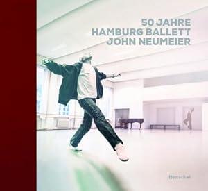 Bild des Verkufers fr 50 Jahre Hamburg Ballett. John Neumeier: Bilder einer ra zum Verkauf von Rheinberg-Buch Andreas Meier eK