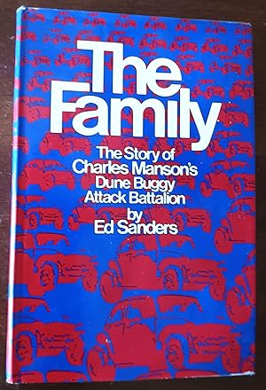 Immagine del venditore per The Family: The Story of Charles Manson's Dune Buggy Attack Battalion venduto da Gargoyle Books, IOBA