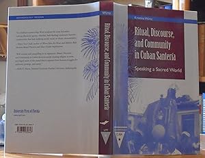 Ritual, Discourse, and Community in Cuban Santería: Speaking a Sacred World (Contemporary Cuba Se...