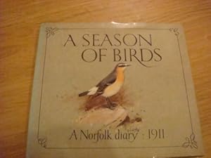 Seller image for A Season of Birds: A Norfolk Diary 1911 for sale by WeBuyBooks