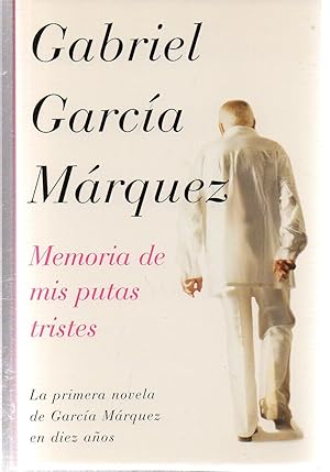 Seller image for Memoria de mis putas tristes / Memories of my Melancholy Whores (Spanish Edition) for sale by EdmondDantes Bookseller