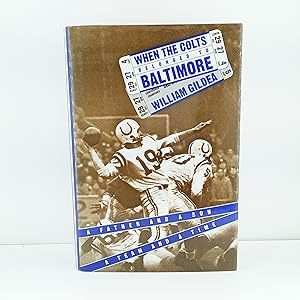 Immagine del venditore per When the Colts Belonged to Baltimore: A Father and a Son, a Team and a Time venduto da Cat On The Shelf