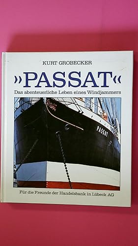 Bild des Verkufers fr PASSAT. d. abenteuerl. Leben e. Windjammers zum Verkauf von Butterfly Books GmbH & Co. KG