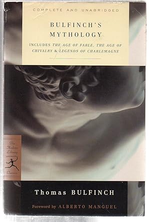 Immagine del venditore per Bulfinch's Mythology: Includes The Age of Fable, The Age of Chivalry & Legends of Charlemagne (Modern Library (Paperback)) venduto da EdmondDantes Bookseller