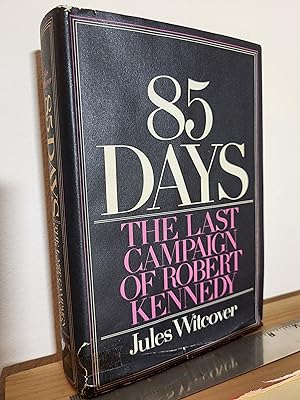 Immagine del venditore per 85 Days; The Last Campaign of Robert Kennedy venduto da Losaw Service